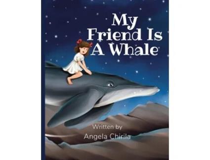 Livro My Friend Is A Whale De Angela Chirila (inglês)