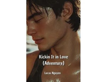 Livro Kickin It in Love de Lucas Nguyen (Inglês)