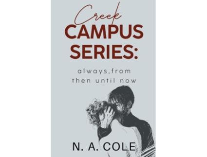 Livro Creek Campus Series Always, From Then Until Now de N a Cole (Inglês)