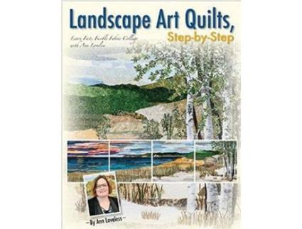 Livro Landscape Art Quilts, Step by Step de Ann Loveless (Inglês)