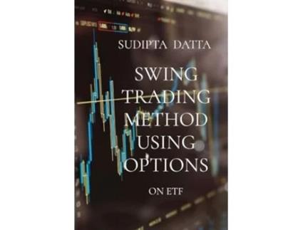 Livro SWING TRADING METHOD USING OPTIONS ON ETF de Sudipta Datta (Inglês)