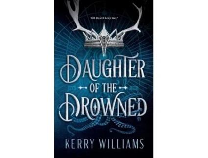 Livro Daughter of the Drowned de Kerry Williams (Inglês)