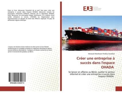 Livro Creer Une Entreprise A Succes Dans Lespace Ohada De Marzouk Maerksson Pardieu Gouthon (francês)