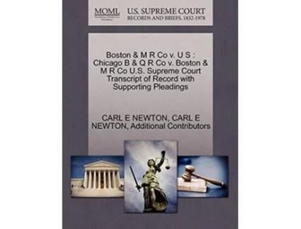 Livro Boston Amp M R Co V. U S De Carl E Newton E Additional Contributors (inglês)