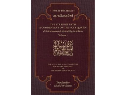 Livro The Straight Path A Commentary On The Holy Quran De Nur Al-din Ahmad Al-kazaruni (inglês)