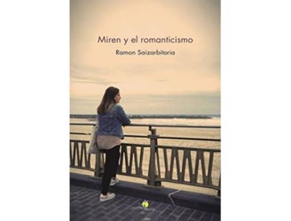 Livro Miren Y El Romanticismo Da Editorial Erein Editorial De Ramón Saizarbitoria (espanhol)