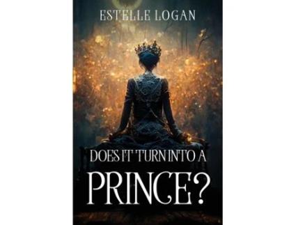 Livro Does It Turn Into A Prince? De Estelle Logan (inglês)
