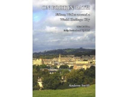 Livro On Foot In Bath De Andrew Swift (inglês)