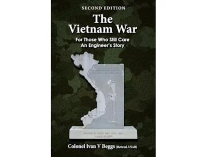 Livro The Vietnam War For Those That Still Care - An Engineers Story de Ivan Beggs (Inglês)