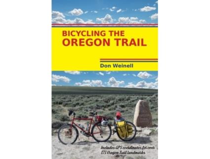 Livro Bicycling the Oregon Trail de Don Weinell (Inglês)