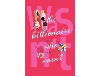 Livro The Billionaire Who Wasnt de Beth Orsoff (Inglês)