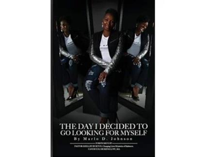 Livro The Day I Decided To Go Looking For Myself De Marlo D Johnson (inglês)