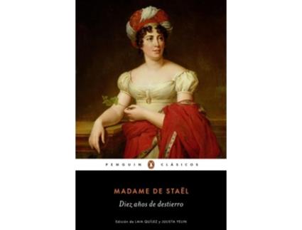 Livro Diez Años De Destierro Da Editorial Penguin Clasicos De Madame De Staël (espanhol)
