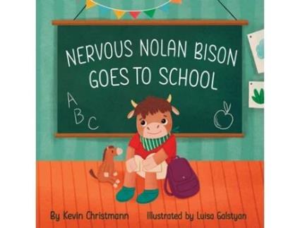 Livro Nervous Nolan Bison Goes to School de Kevin Christmann (Inglês)