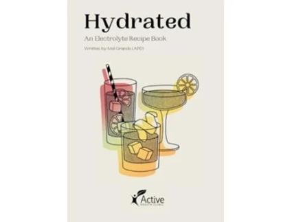 Livro Hydrated An Electrolyte Recipe Book de Mel Grande (Inglês)