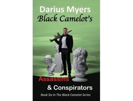 Livro Black Camelots Assassins amp Conspirators de Darius Myers (Inglês)