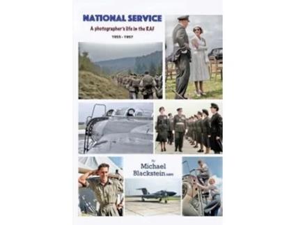 Livro NATIONAL SERVICE A Photographers Life in the RAF 1955-1957 de Michael Blackstein Arps (Inglês)