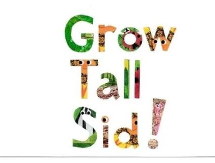 Livro Grow Tall Sid! De Debra Wellington (inglês)