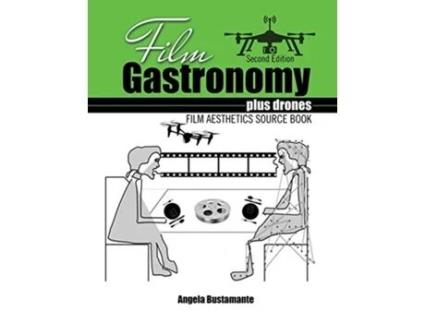 Livro Film Gastronomy Plus Drones De Angela Bustamante (inglês)