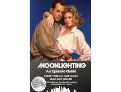 Livro Moonlighting An Episode Guide de Grace Chivell e Shawna Saari (Inglês)