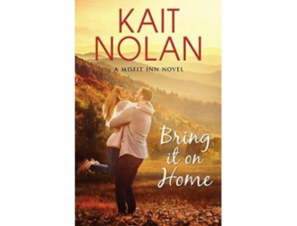Livro Bring It On Home De Kait Nolan (inglês)