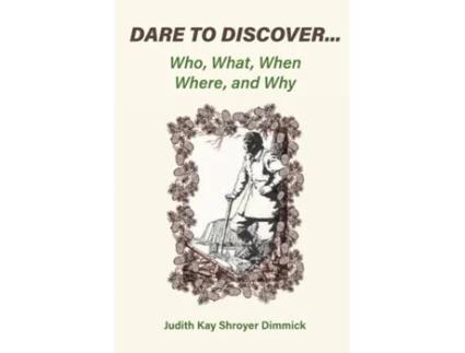 Livro Dare To Discover... Who, What, When, Where, and Why de Judith Kay Shroyer Dimmick (Inglês)