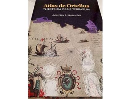Livro Atlas De Abraham Ortelius Theatrum Orbis Terrarum Libro De Estudios Da Editorial Cartem Comics De Agustín Hernando Rica (espanhol - Capa Dura)