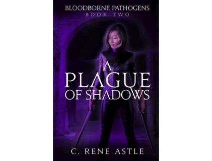 Livro A Plague Of Shadows De C Rene Astle (inglês)