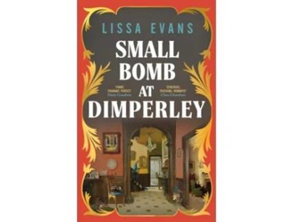 Livro Small Bomb At Dimperley De Lissa Evans (inglês - Capa Dura)