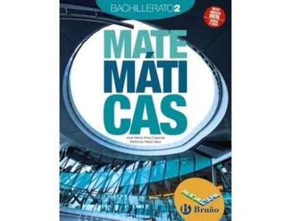 Livro Matemáticas 2 Bachillerato Nueva Etapa Bruño Da Editorial Bruño De José María Arias Cabezas E Ildefonso Maza Saez (espanhol)
