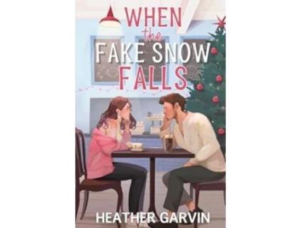 Livro When the Fake Snow Falls de Heather Garvin (Inglês)