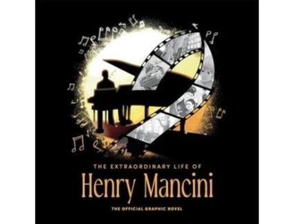 Livro The Extraordinary Life Of Henry Mancini Official Graphic Novel De David Calcano (inglês - Capa Dura)