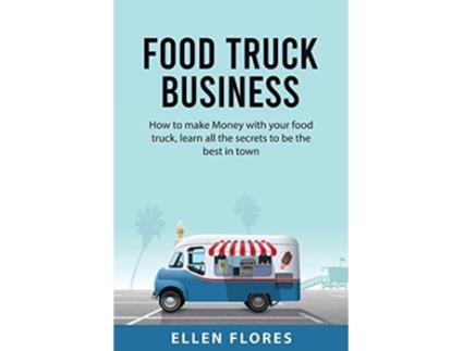 Livro Food Truck Business De Ellen Flores (inglês)