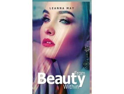 Livro Beauty From Within De Leanna May (inglês - Capa Dura)