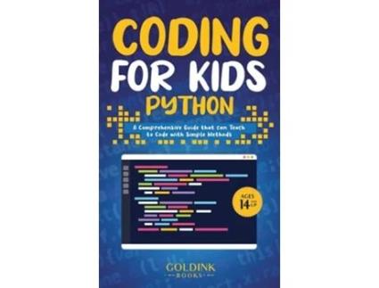Livro Coding for Kids Python A Comprehensive Guide that Can Teach Children to Code with Simple Methods de Goldink Books (Inglês - Capa Dura)
