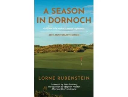Livro A Season in Dornoch 25th Anniversary Edition de Lorne Rubenstein (Inglês - Capa Dura)