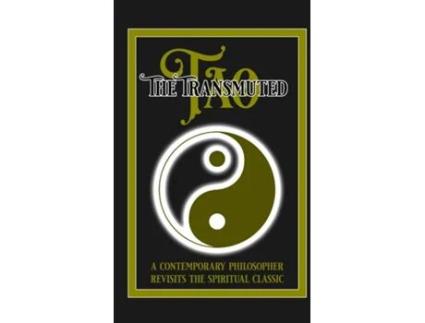 Livro The Transmuted Tao A Contemporary Philosopher Revisits the Spiritual Classic de Nick Alexander Jameson (Inglês)