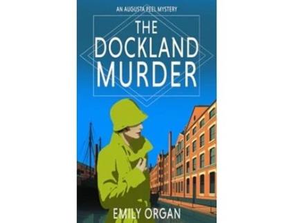 Livro The Dockland Murder de Emily Organ (Inglês)