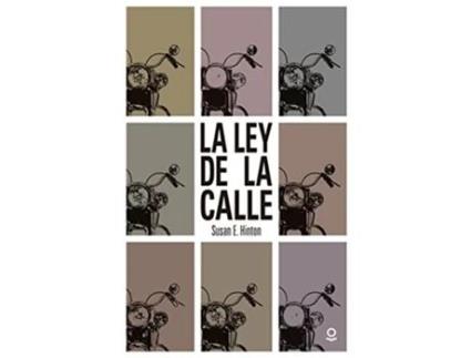 Livro La Ley De La Calle Da Editorial Loqueleo De Susan E Hinton (espanhol)