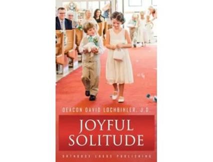 Livro Joyful Solitude de Deacon David Lochbihler J D (Inglês)