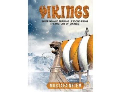Livro VIKINGS SHIPPING AND TRADING LESSONS FROM HISTORY de Mustafa Nejem (Inglês)