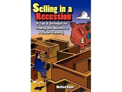 Livro Selling in a Recession de Matthew Aaron (Inglês)
