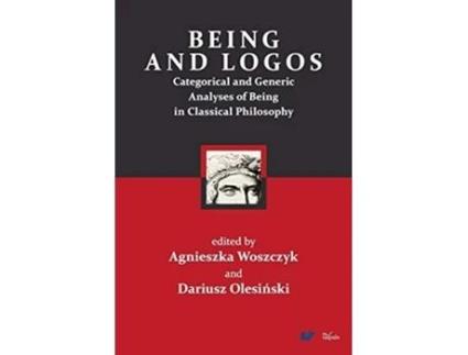 Livro Being And Logos De Agnieszka Woszczyk E Dariusz Olesinski (inglês)