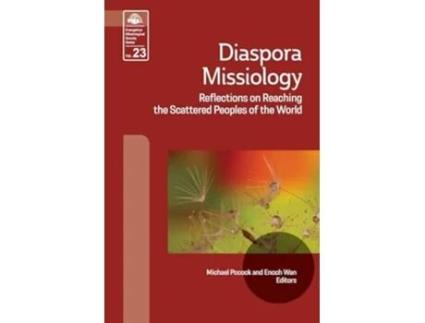 Livro Diaspora Missiology Reflections on Reaching the Scattered Peoples of the World de Pocock e Michael (Inglês)