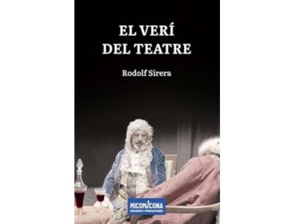 Livro El Veri Del Teatre Da Editorial Micomicona Ediciones De Rodolf Sirera (espanhol)