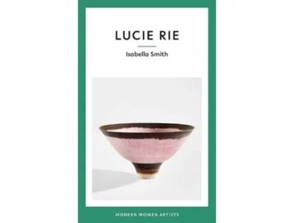 Livro Lucie Rie De Isabella Smith (inglês - Capa Dura)