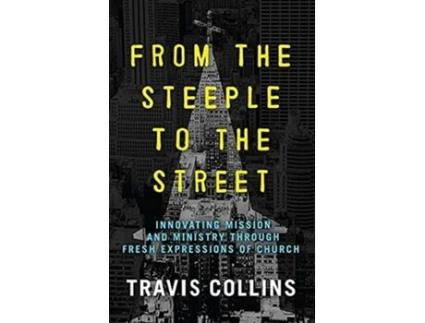 Livro From the Steeple to the Street de Travis Collins (Inglês)