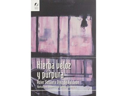 Livro Hierba Veloz Y Púrpura Da Editorial Bululu De Asier Susaeta Díez De Baldeón (espanhol)