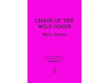Livro Chase Of The Wild Goose De Mary Louisa Gordon (inglês)