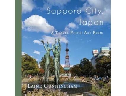 Livro Sapporo City, Japan A Travel Photo Art Book de Laine Cunningham (Inglês)